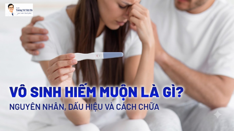 Hiếm Muộn Là Gì? Khám, Xét Nghiệm & Chi Phí Chi Tiết